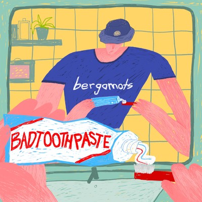 アルバム/BAD TOOTH PASTE/bergamots