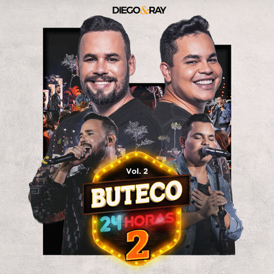Buteco 24 Horas 2 (Ao Vivo ／ Vol. 2)/Diego & Ray