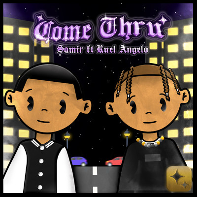 Come Thru (Explicit) (featuring Ruel Angelo)/Samir