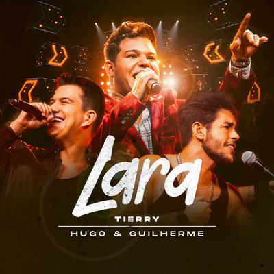 Lara (Ao Vivo)/Tierry／Hugo & Guilherme