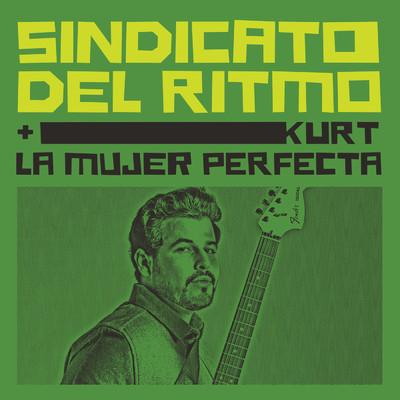 シングル/La Mujer Perfecta/Sindicato Del Ritmo／KuRt