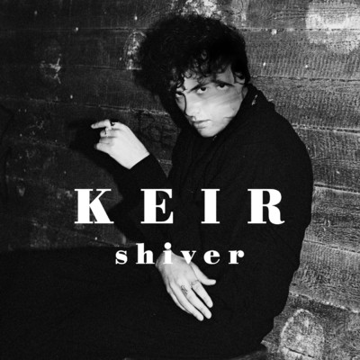 シングル/Shiver/Keir
