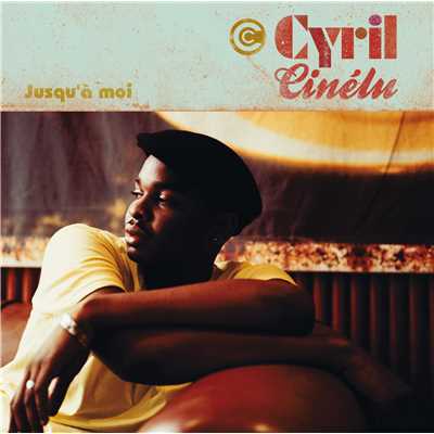 アルバム/Jusqu'a moi/Cyril Cinelu