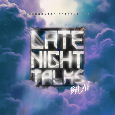 Late Night Talks (Explicit)/Belah