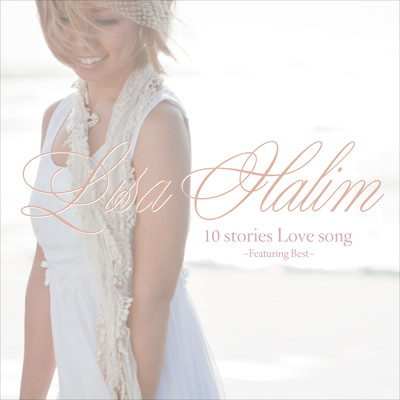 アルバム/10 stories Love song 〜Featuring Best〜/Lisa Halim