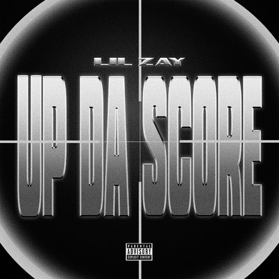 シングル/Up Da Score/Lil Zay