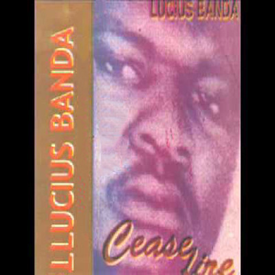 Ceasefire/Lucius Banda