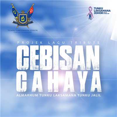 Cebisan Cahaya (Projek Lagu Tribute Almarhum Tunku Laksamana Tunku Jalil)/Ayai