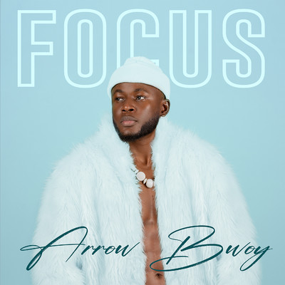 Focus/Arrow Bwoy