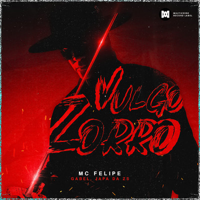 Vulgo Zorro/MC Felipe, Gabel, Japa da Zs