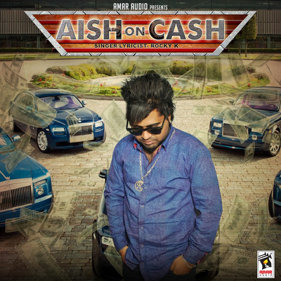 Aish On Cash/Rocky K