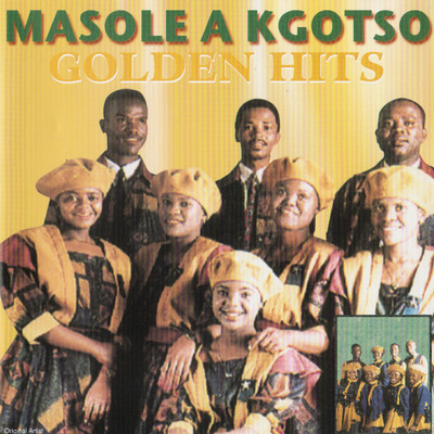 アルバム/Golden Hits/Masole A Kgotso