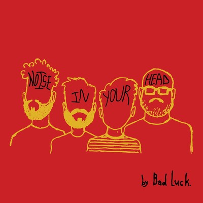 アルバム/Noise In Your Head/Bad Luck.