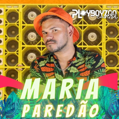 シングル/Maria Paredao/Playboyzao Cantor