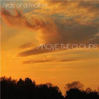 ABOVE THE CLOUDS/Birds of a Feather