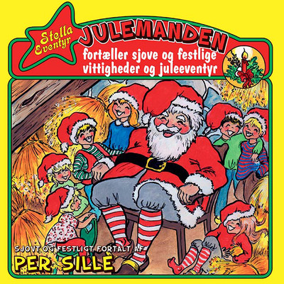 Julemanden fortaeller sjove og festlige vittigheder og juleeventyr/Per Sille