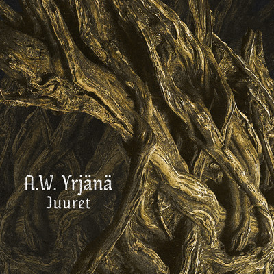 シングル/Juuret/A.W. Yrjana