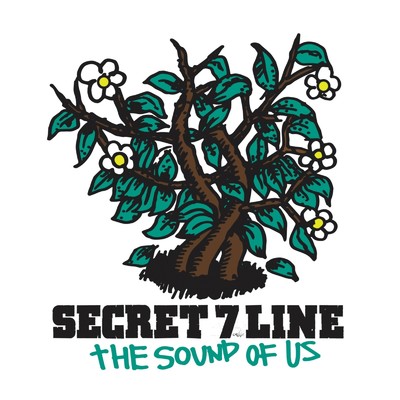 THE SOUND OF US/SECRET 7 LINE