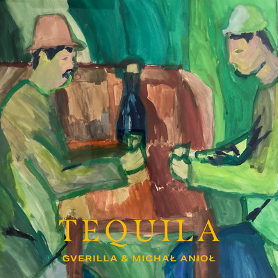 Tequila (featuring Michal Aniol)/Gverilla