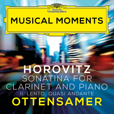シングル/Horovitz: Sonatina for Clarinet and Piano: II. Lento, quasi andante/アンドレアス・オッテンザマー／ジュリアン・クエンティン