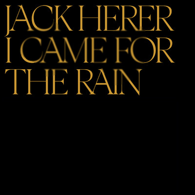 I Came For The Rain/Jack Herer