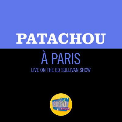 シングル/A Paris (Live On The Ed Sullivan Show, January 25, 1953)/パタシュウ