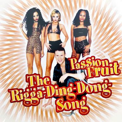 The Rigga-Ding-Dong-Song (Radio Mix)/Passion Fruit