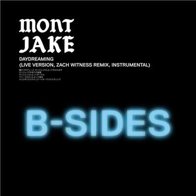 Daydreaming (B-Sides)/Mont Jake