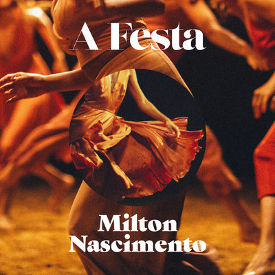 A Festa (Acustico)/ミルトン・ナシメント