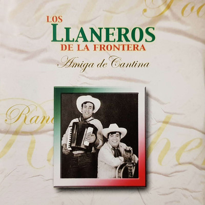 アルバム/Amiga De Cantina/Los Llaneros De La Frontera