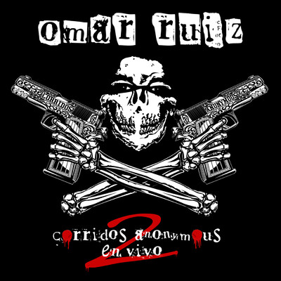 Corridos Anonymous 2 (Explicit) (En Vivo)/Omar Ruiz