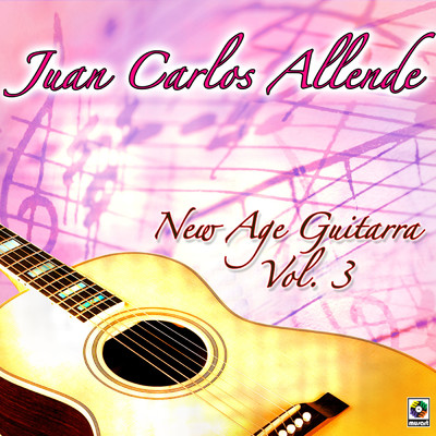 New Age Guitarra, Vol. 3/Juan Carlos Allende