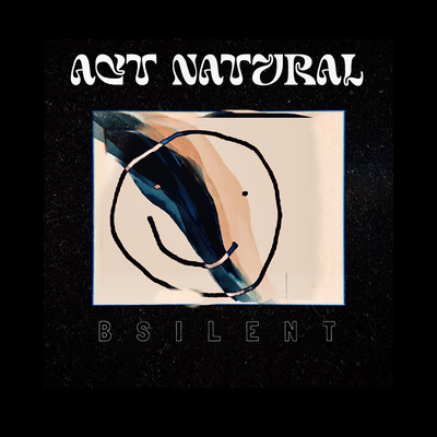 アルバム/Act Natural/B SILENT