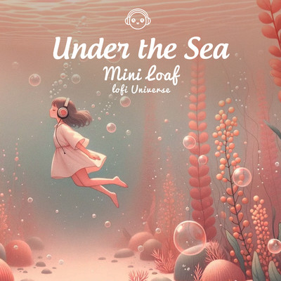Jellyfish Journey/Mini Loaf & Lofi Universe
