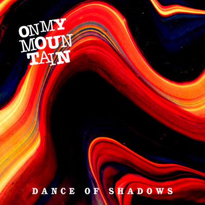 シングル/Dance of Shadows/On My Mountain