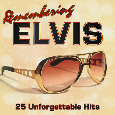 Remembering Elvis: 25 Unforgettable Hits/Various Artists