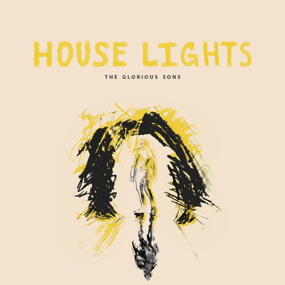 シングル/House Lights/The Glorious Sons