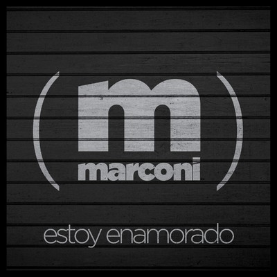 Estoy enamorado/Marconi