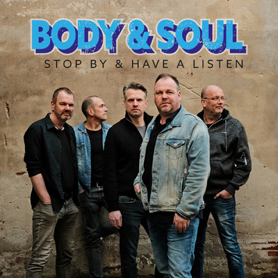 アルバム/Stop By & Have a Listen/Body & Soul