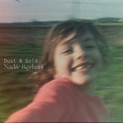Dust and Gold (Acoustic Version)/Nadie Reyhani