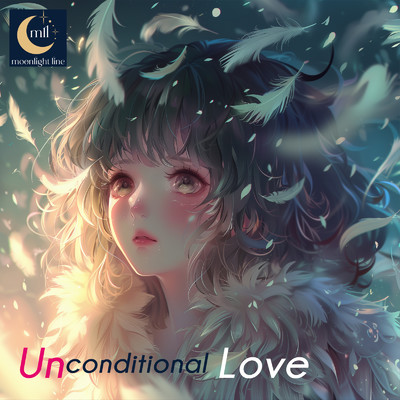 Unconditional Love/moonlight line
