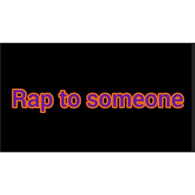 Rap to someone/toptubasa