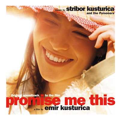 Hotelski Cocek (Bof Promise Me This)/Stribor Kusturica And The Poisoners