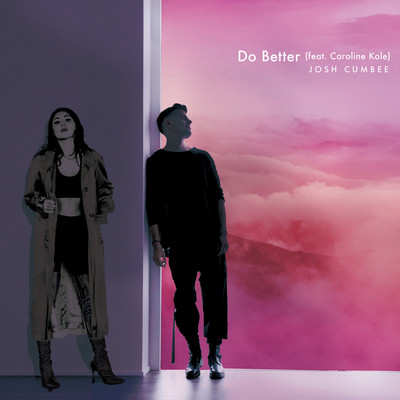 シングル/Do Better (feat. Caroline Kole)/Josh Cumbee