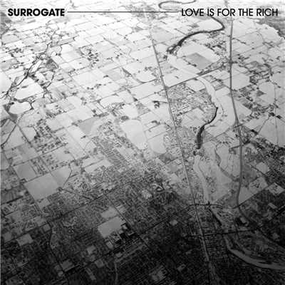 アルバム/Love Is For The Rich/Surrogate