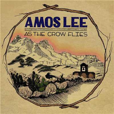 As The Crow Flies/エイモス・リー