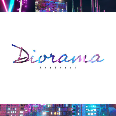 シングル/Diorama/Kradness