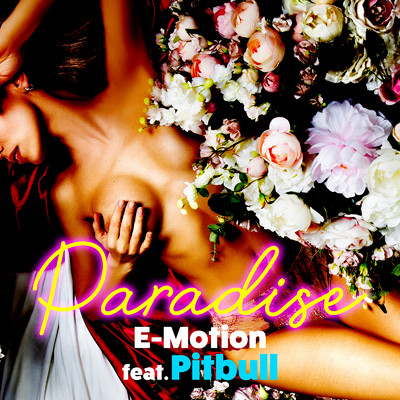 シングル/Paradise (feat. Pitbull)/E-Motion