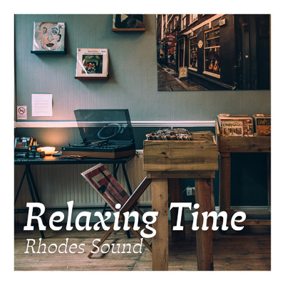 Relaxing Time Rhodes Sound/Heartful cafe Music