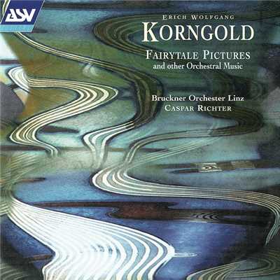アルバム/Korngold: Fairytale Pictures and other Orchestral Music/Bruckner Orchester Linz／Caspar Richter